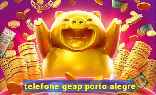 telefone geap porto alegre