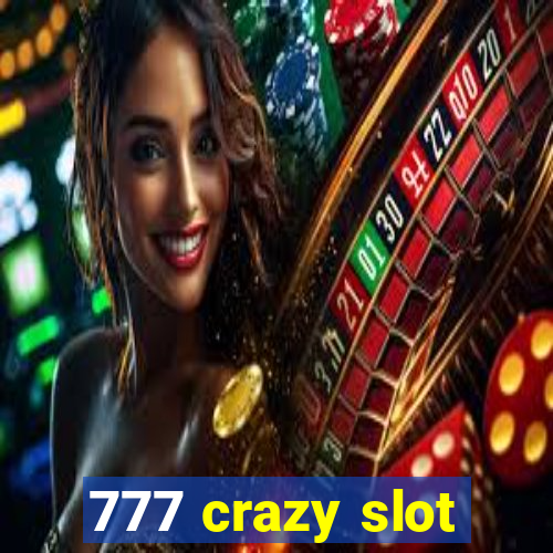 777 crazy slot