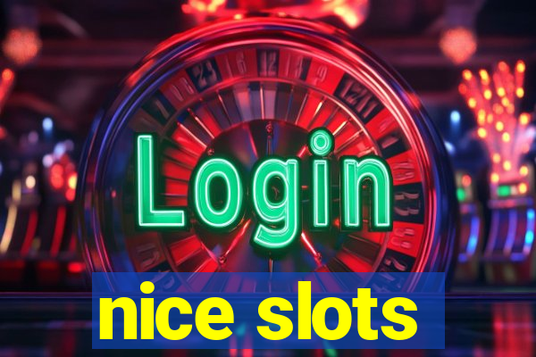 nice slots