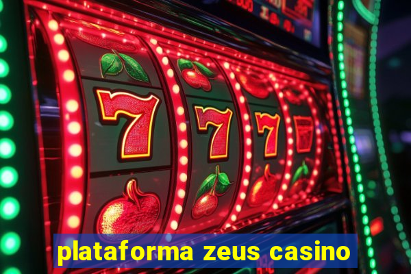 plataforma zeus casino