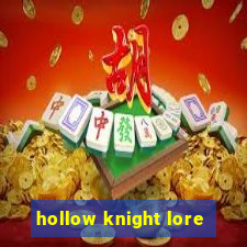 hollow knight lore