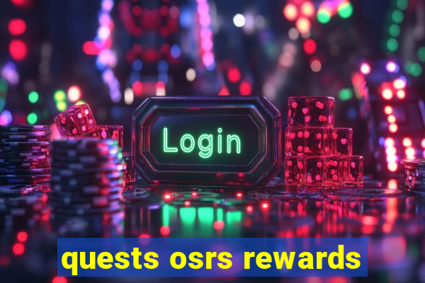 quests osrs rewards