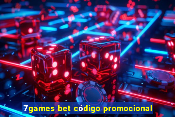 7games bet código promocional