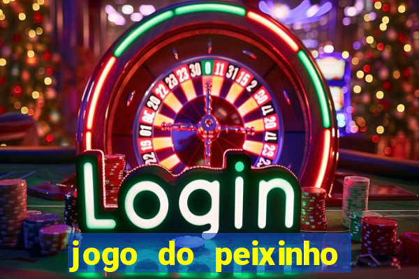 jogo do peixinho que ganha dinheiro