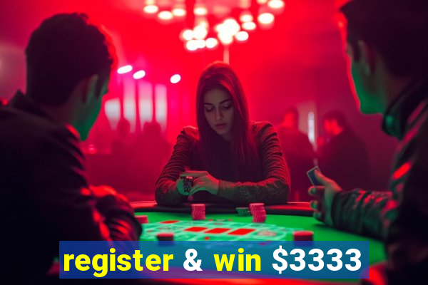 register & win $3333