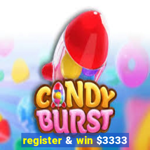 register & win $3333