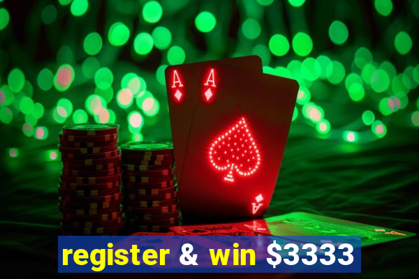 register & win $3333