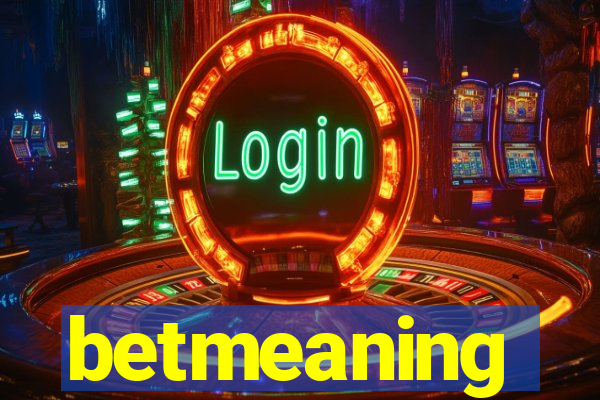 betmeaning