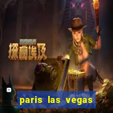 paris las vegas hotel casino