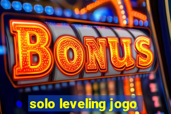 solo leveling jogo