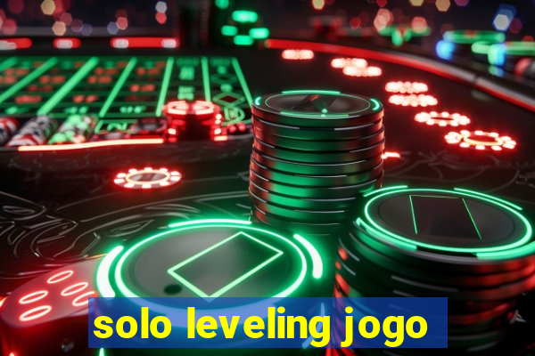 solo leveling jogo