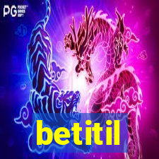 betitil