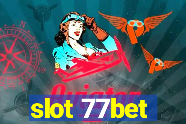 slot 77bet