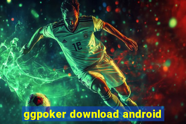 ggpoker download android