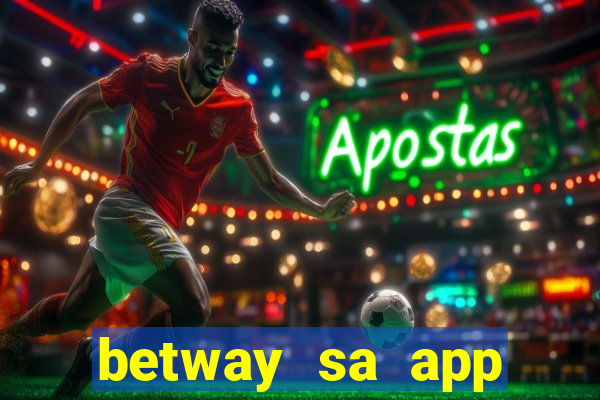 betway sa app download casino