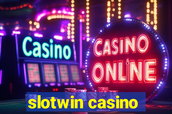 slotwin casino