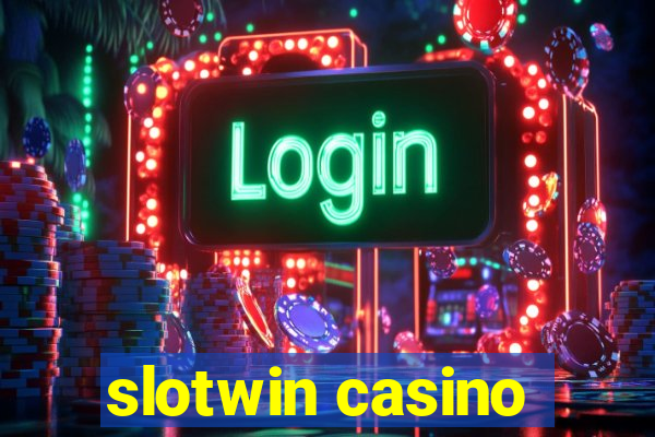 slotwin casino