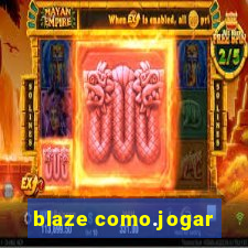 blaze como.jogar