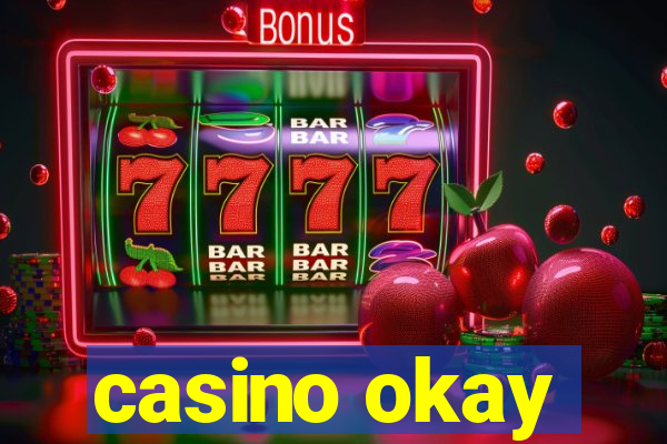 casino okay