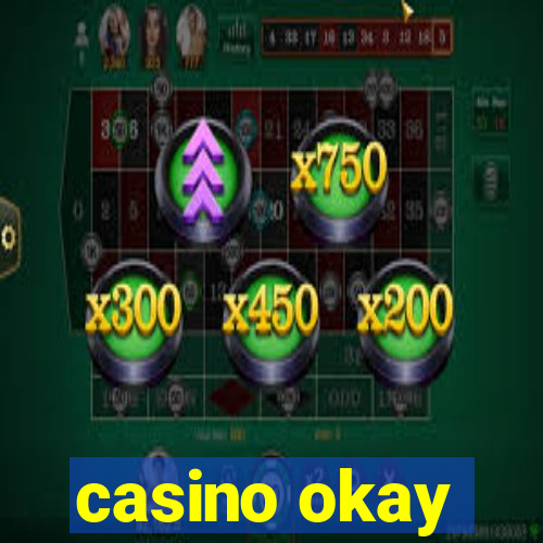 casino okay