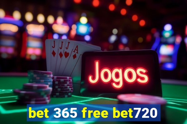 bet 365 free bet720