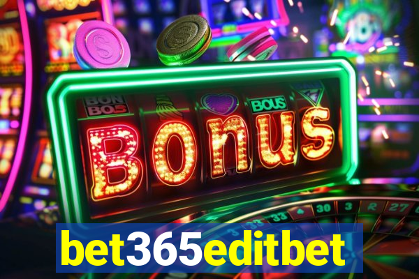 bet365editbet