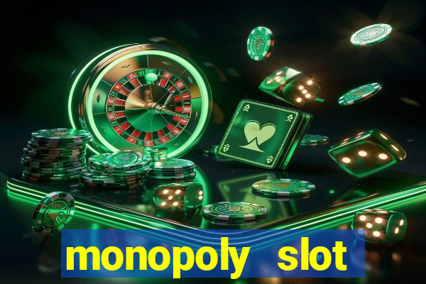 monopoly slot machine games