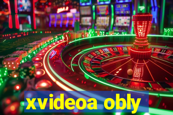 xvideoa obly