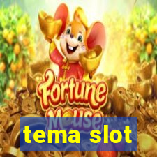 tema slot