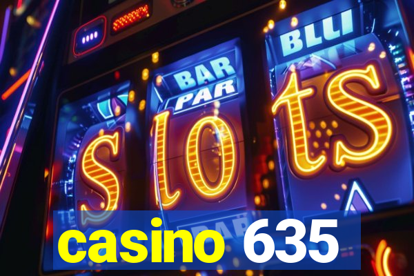 casino 635