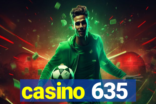 casino 635