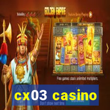 cx03 casino