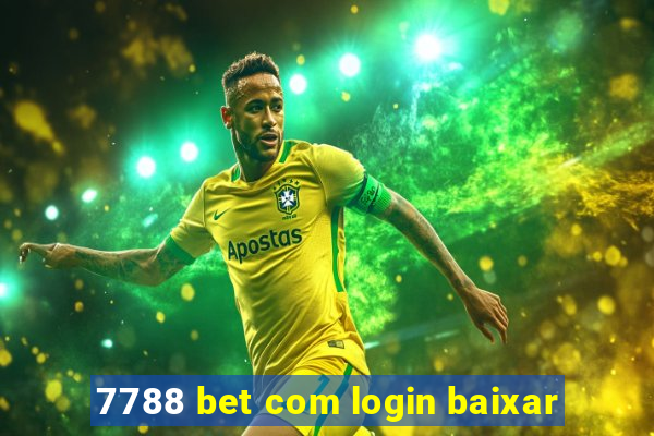 7788 bet com login baixar