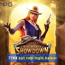 7788 bet com login baixar