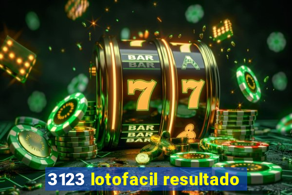 3123 lotofacil resultado