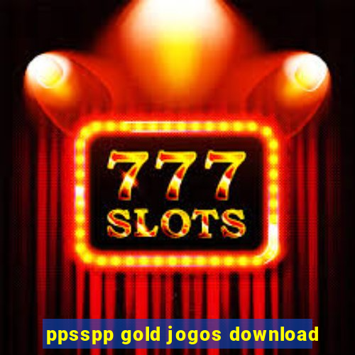 ppsspp gold jogos download