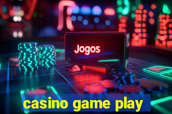 casino game play