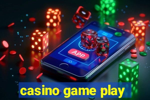 casino game play