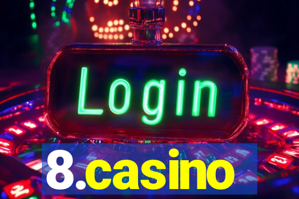 8.casino