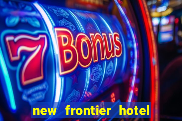 new frontier hotel and casino las vegas