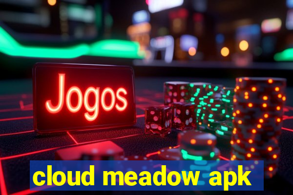 cloud meadow apk