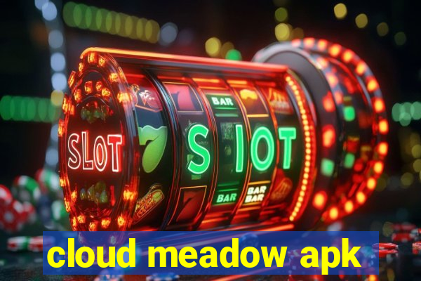 cloud meadow apk