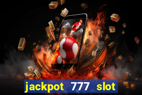 jackpot 777 slot paga mesmo