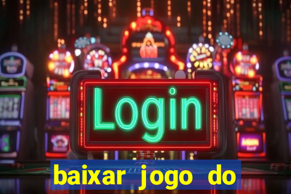 baixar jogo do tigre bet