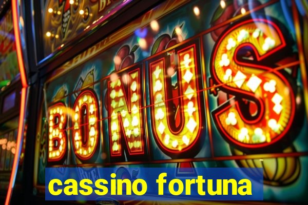 cassino fortuna