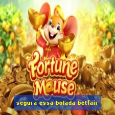 segura essa bolada betfair