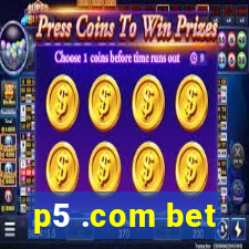 p5 .com bet