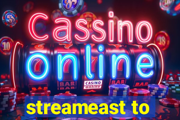 streameast to