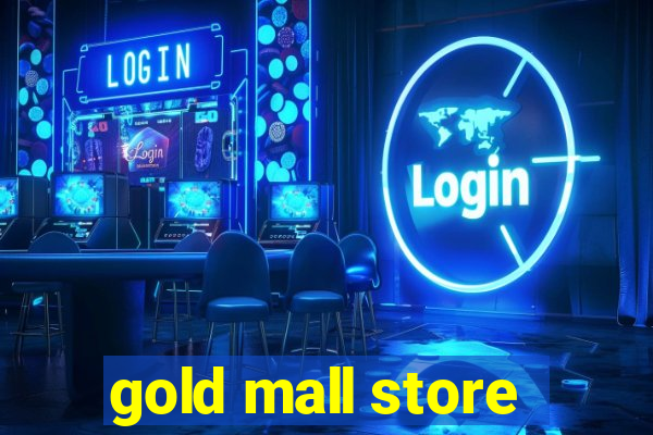 gold mall store