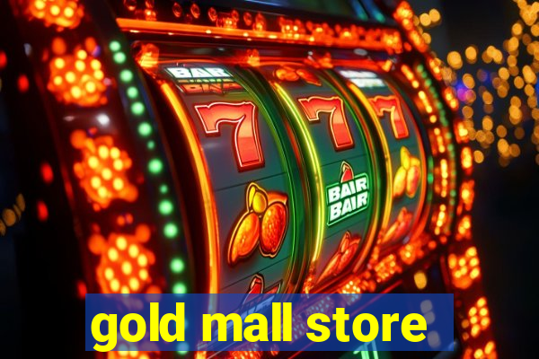 gold mall store